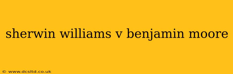 sherwin williams v benjamin moore