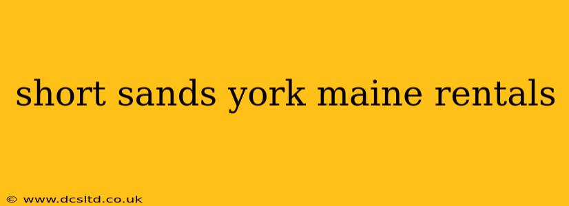 short sands york maine rentals