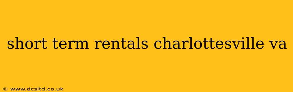 short term rentals charlottesville va