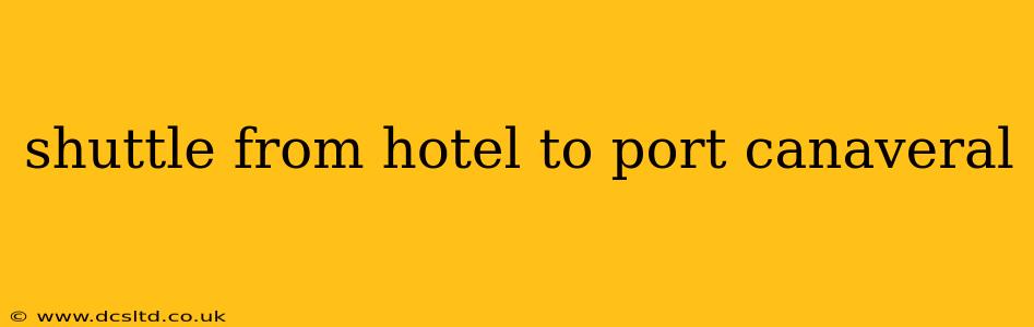 shuttle from hotel to port canaveral
