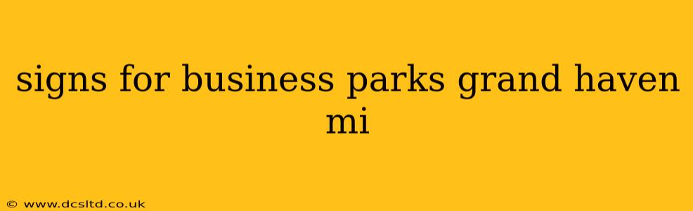 signs for business parks grand haven mi