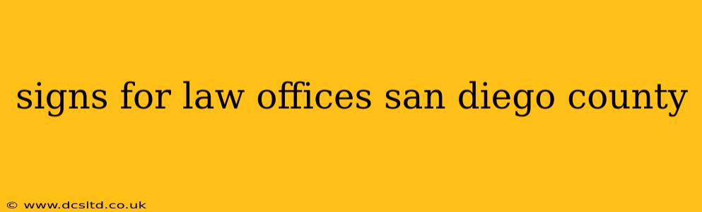 signs for law offices san diego county