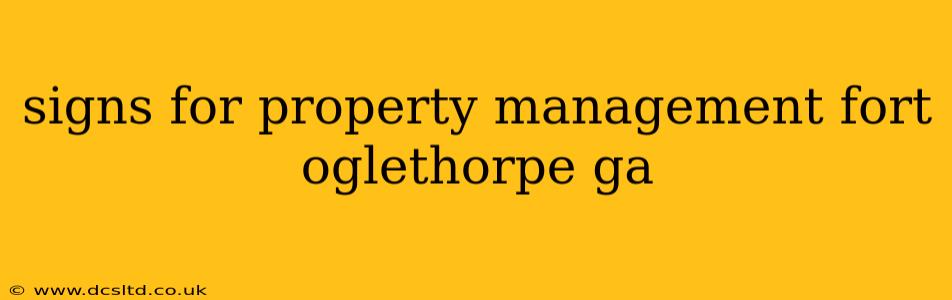 signs for property management fort oglethorpe ga
