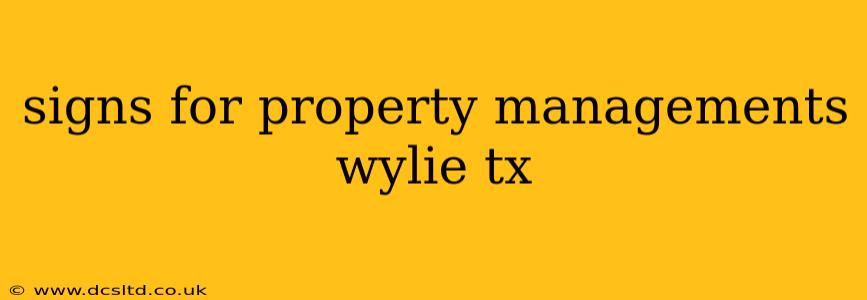 signs for property managements wylie tx