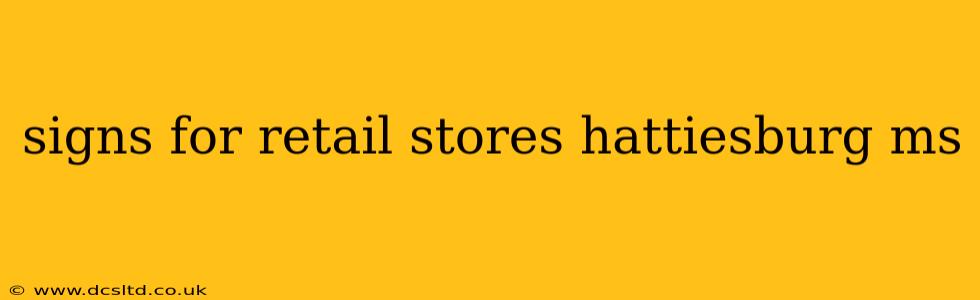 signs for retail stores hattiesburg ms