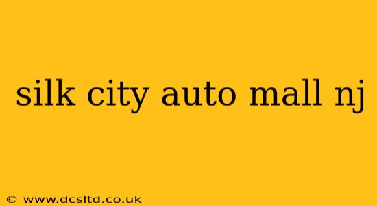 silk city auto mall nj