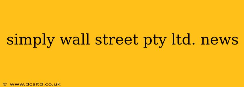 simply wall street pty ltd. news