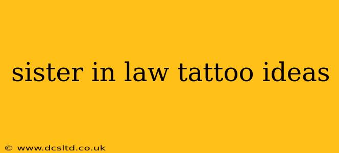 sister in law tattoo ideas