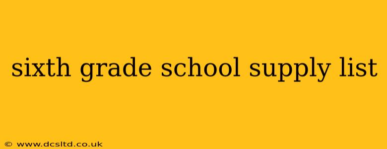 sixth grade school supply list
