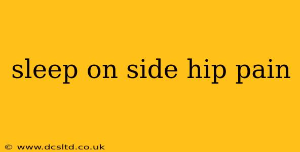 sleep on side hip pain