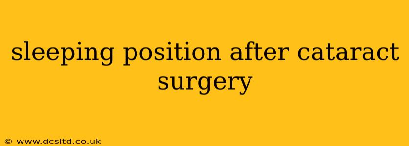 sleeping position after cataract surgery