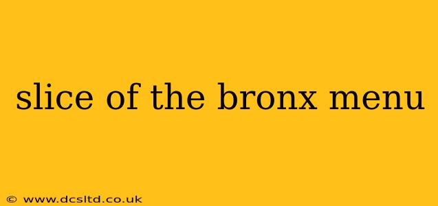 slice of the bronx menu