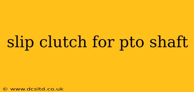 slip clutch for pto shaft