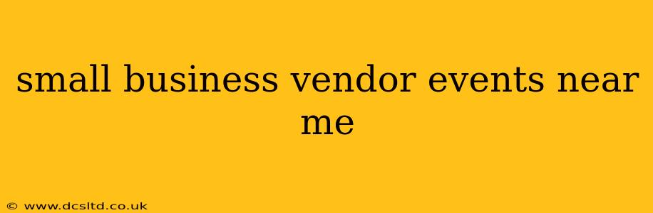 small business vendor events near me