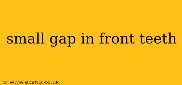 small gap in front teeth