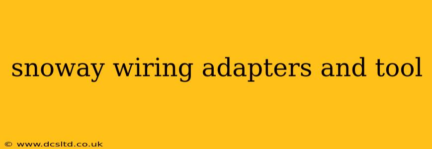snoway wiring adapters and tool