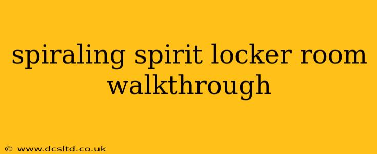 spiraling spirit locker room walkthrough
