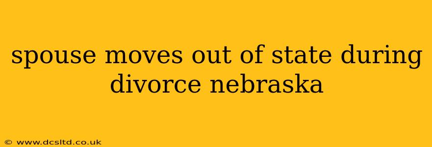 spouse moves out of state during divorce nebraska