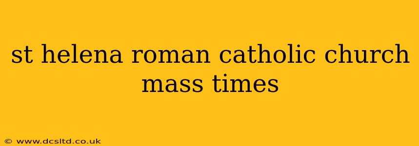 st helena roman catholic church mass times
