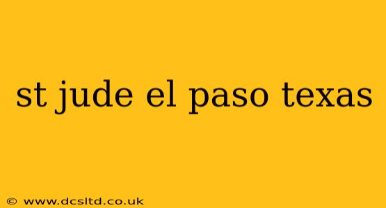 st jude el paso texas