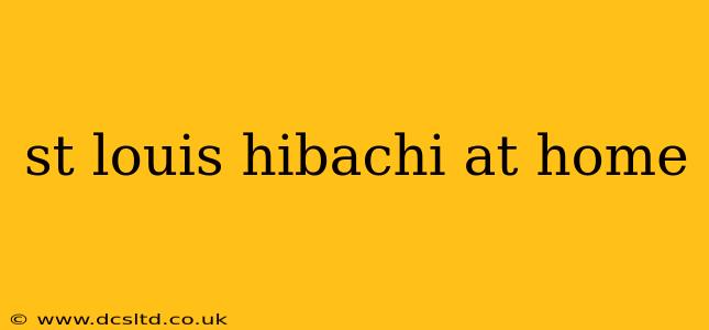 st louis hibachi at home