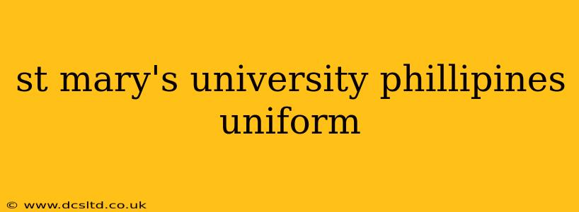 st mary's university phillipines uniform