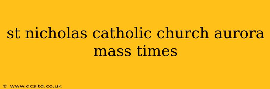 st nicholas catholic church aurora mass times
