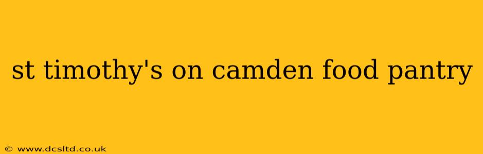 st timothy's on camden food pantry