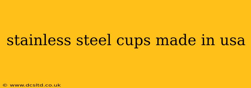 stainless steel cups made in usa