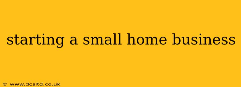 starting a small home business
