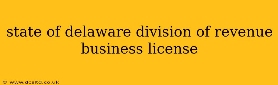 state of delaware division of revenue business license