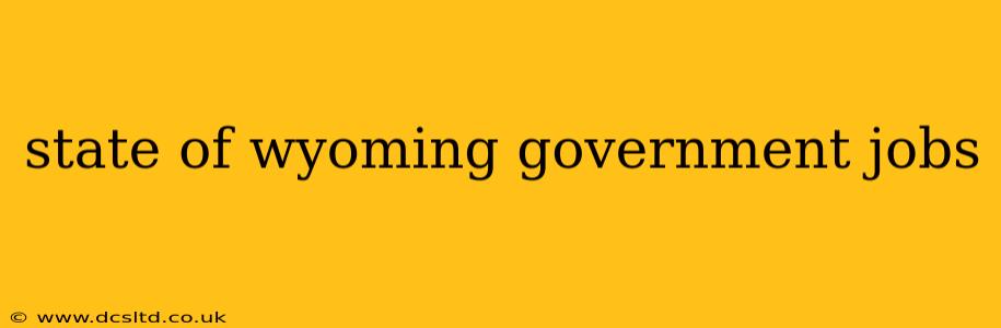 state of wyoming government jobs