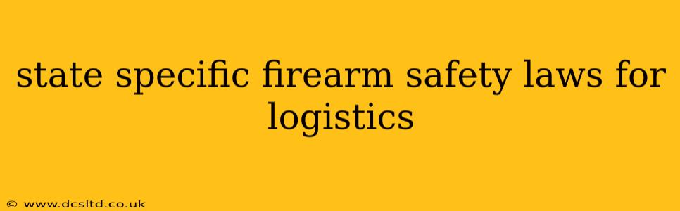 state specific firearm safety laws for logistics