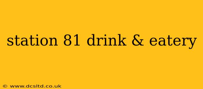 station 81 drink & eatery