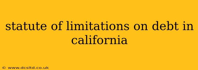 statute of limitations on debt in california