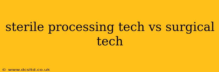 sterile processing tech vs surgical tech