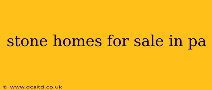 stone homes for sale in pa