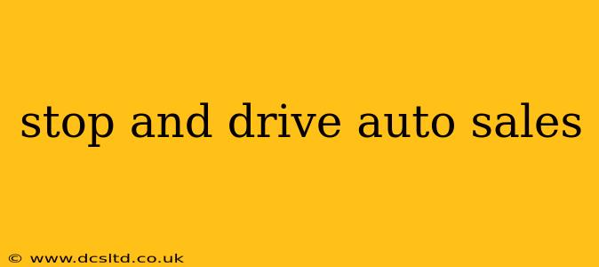stop and drive auto sales