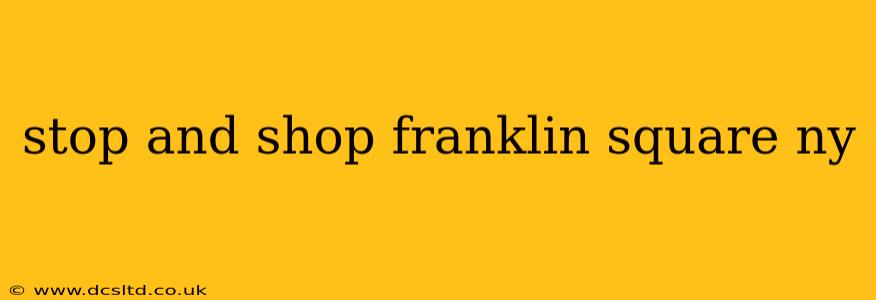 stop and shop franklin square ny