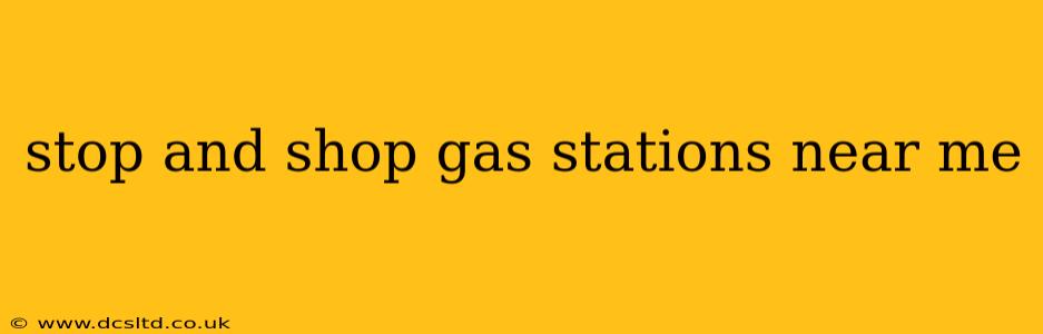 stop and shop gas stations near me