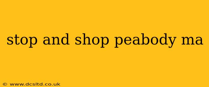 stop and shop peabody ma
