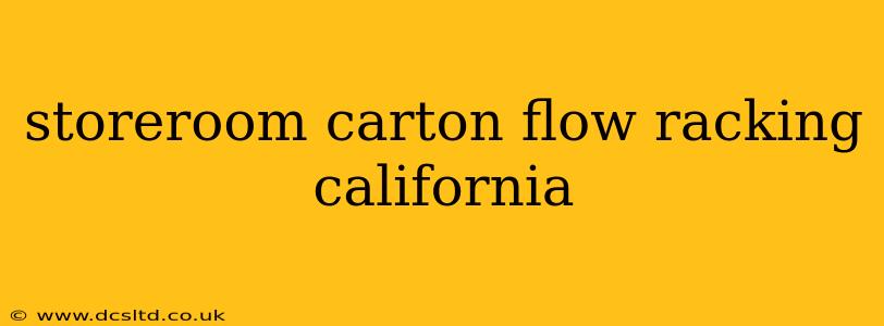 storeroom carton flow racking california