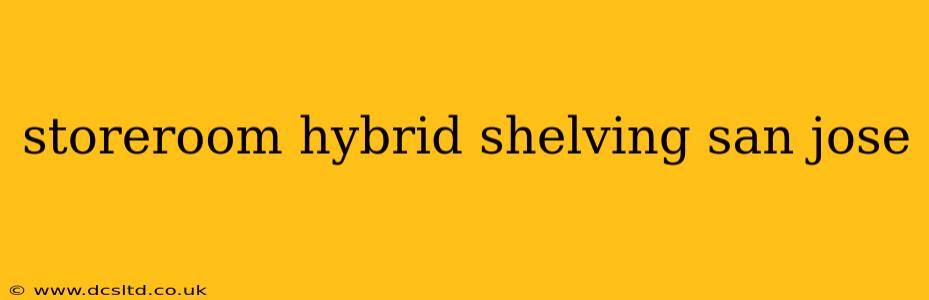 storeroom hybrid shelving san jose