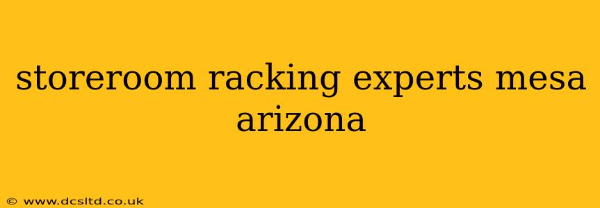 storeroom racking experts mesa arizona