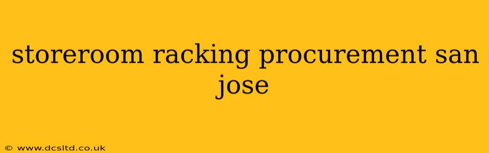 storeroom racking procurement san jose