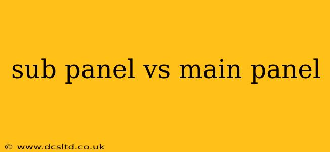 sub panel vs main panel