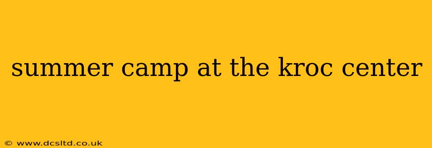 summer camp at the kroc center