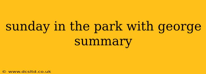 sunday in the park with george summary