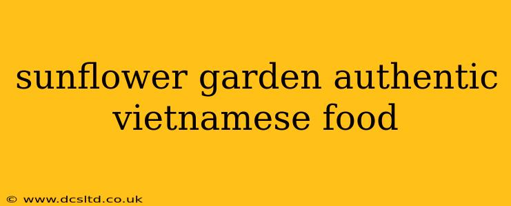 sunflower garden authentic vietnamese food