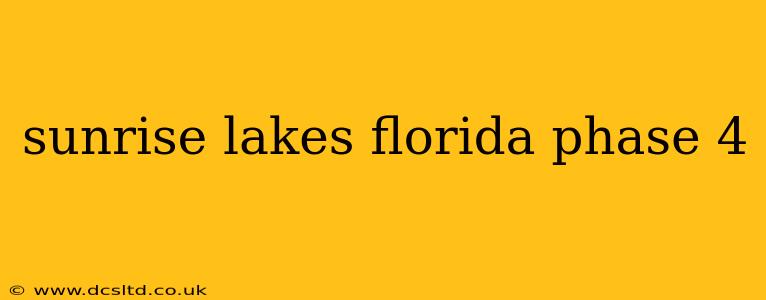 sunrise lakes florida phase 4
